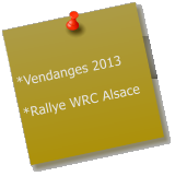*Vendanges 2013  *Rallye WRC Alsace